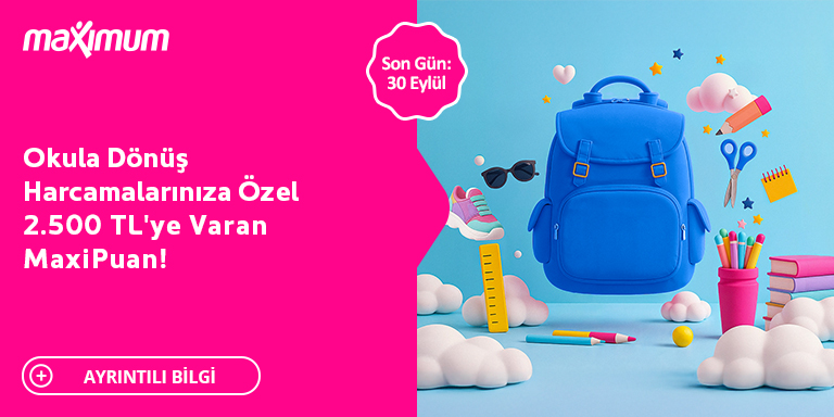 Maximum Okula Dönüş Kampanyası