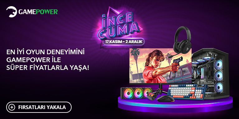 Gamepower İnce Cuma 2025