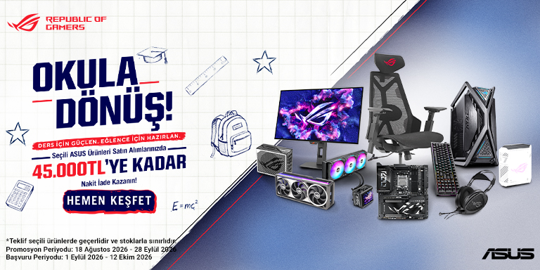 ASUS Okula Dönüş Kampanyası ile 45.000 TL’ye Varan Nakit İade Fırsatı