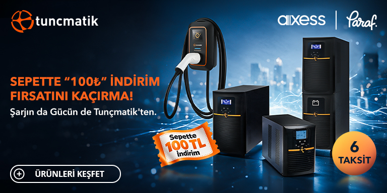 TUNÇMATİK ÜRÜNLERİNDE KAÇIRILMAYACAK FIRSAT