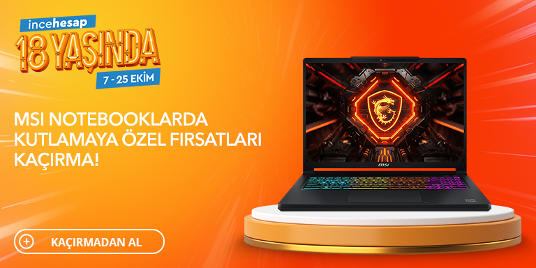  MSI Laptoplarda 18. Yaş Günü Fırsatlarını Kaçırma!