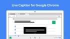 Google Chrome Canlı Altyazılar Özelliğine Kavuşuyor