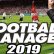 Football Manager 2019'un Demo Versiyonu Deneyebilirsiniz