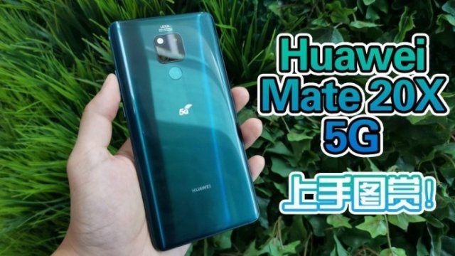 Huawei Mate 20 X 5G, Tanıtılmadan Bir Videoda Ortaya Çıktı