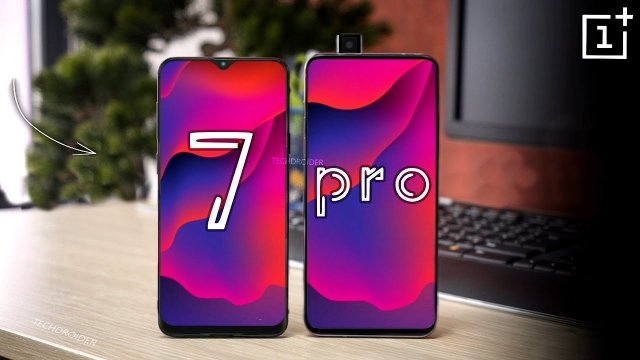 OnePlus 7 ve 7 Pro Modelleri Hakkında Yeni Detaylar Var