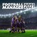 Football Manager 2021’in Beta Sürümü, Epic Games ve Steam’de Yayınladı