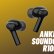 Anker Soundcore R100, Türkiye Pazarına Giriş Yaptı İşte Tüm Özellikleri ve Fiyatı