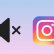 Instagram Sessiz Mod Özelliği Nedir?