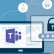 Microsoft Teams Güvenlik Özellikleri Nelerdir?