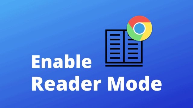 Google Chrome Reader Mode Mobilde Nasıl Kullanılır?