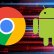 Google Chrome, Eski Android Sürümlerine Veda Diyor: Yenilenme Zamanı Geldi!