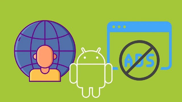 Android Reklam Engelleyici Nedir ve Nasıl Çalışır?