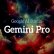 Gemini Pro Tanıtıldı: Google'dan Yapay Zeka Devrimi