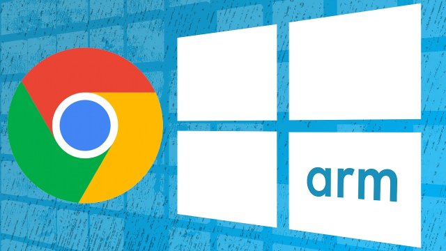 Google Chrome'dan Windows on ARM İçin Yenilik: ARM64 Sürümü Yayında!