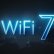 Wi-Fi 7 Geldi: İnternet Deneyiminizi Nasıl Değiştirecek?