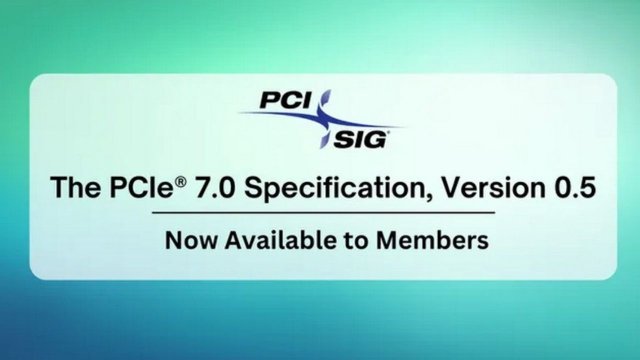 PCIe 7.0 gerçeğe bir adım daha yakın!