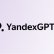 Yandex, Tarayıcısına GPT Destekli Özellikler Ekledi
