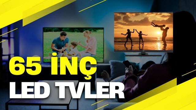 65 inç ve Üstü LED TV Televizyon Önerisi (2025)