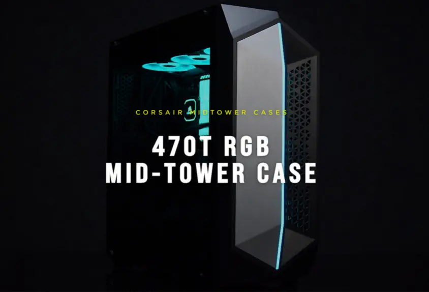 Corsair 470T RGB CC-9011215-WW E-ATX Mid-Tower Gaming Kasa