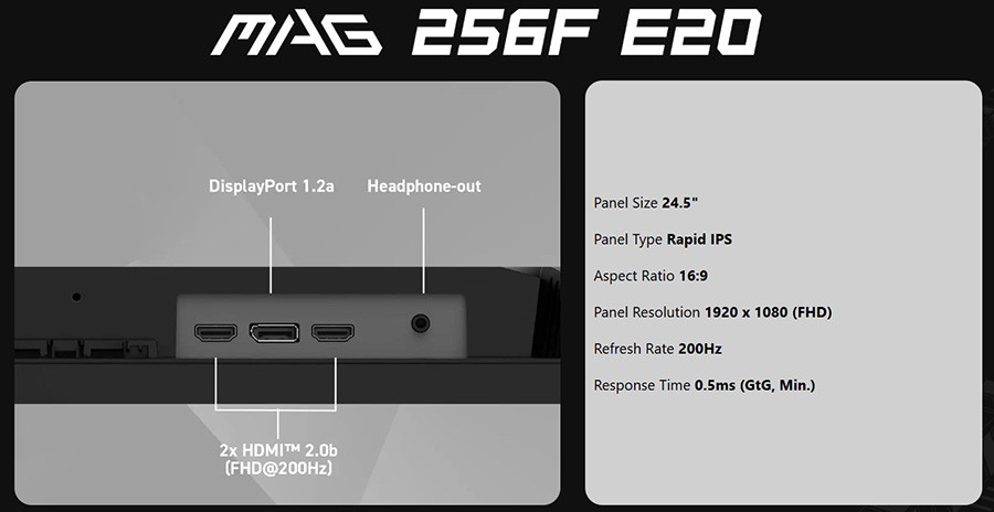 MSI MAG 256F E20 24.5″ 200Hz 0.5ms HDMI DP FreeSync Premium HDR Ready FHD Rapid IPS Gaming Monitör
