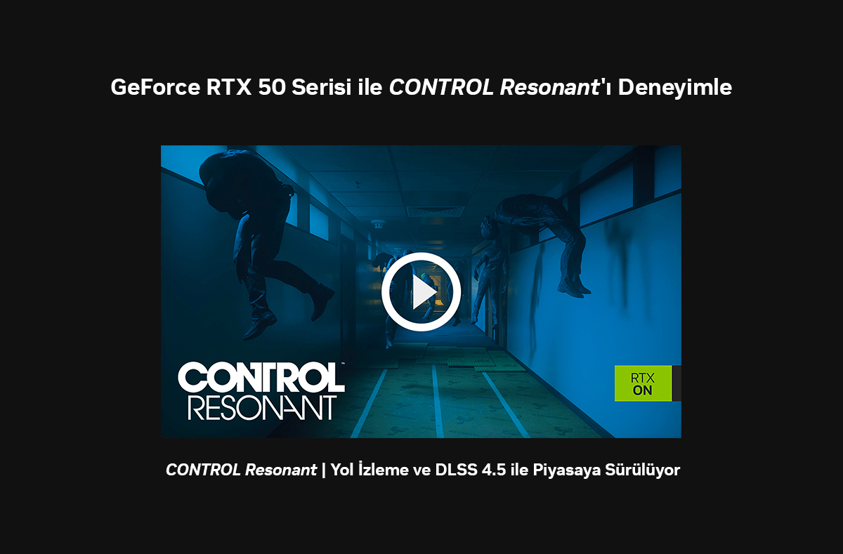 GeForce RTX 50 Serisi ile CONTROL Resonant'ı Deneyimle